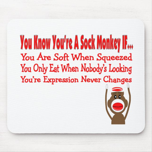You Know You're A Sock Monkey IF... Mouse Mat (Front)