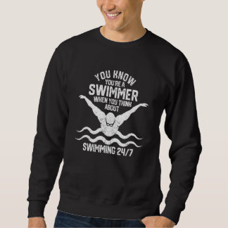 You Know You're A Swimmer  Swimming Athlete Swimme Sweatshirt