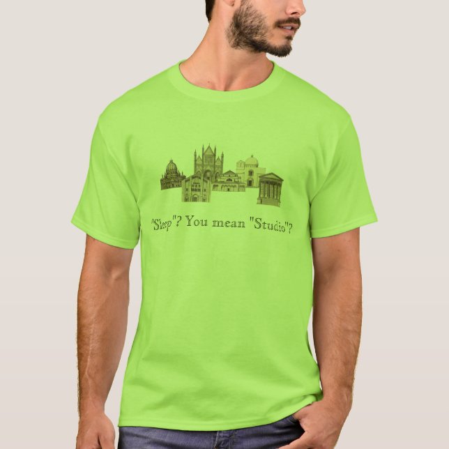 You know you're an architecture student when..... T-Shirt (Front)