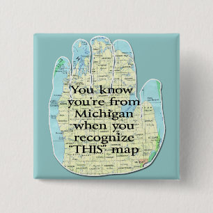 You Know You're From Michigan When 15 Cm Square Badge