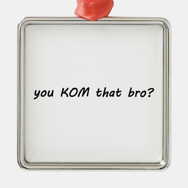You KOM That Bro? Cycling Metal Tree Decoration (Front)