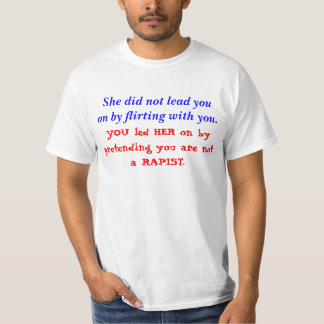 YOU Led HER On T-Shirt
