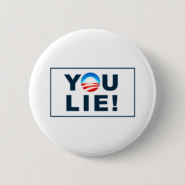 You lie! 6 cm round badge (Front)
