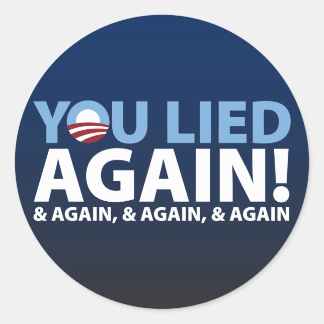 You Lied Again! Classic Round Sticker (Front)