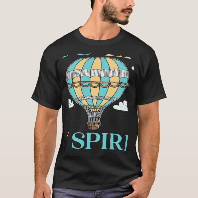 You Lift My Spirits Aeronaut Balloonist Hot Air Ba T-Shirt (Front)