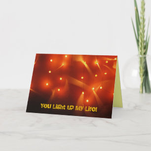 You Light Up My Life! Card