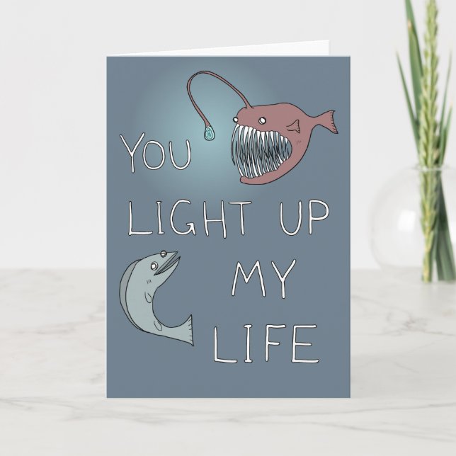"You light up my life" deep sea valentine Holiday Card (Front)