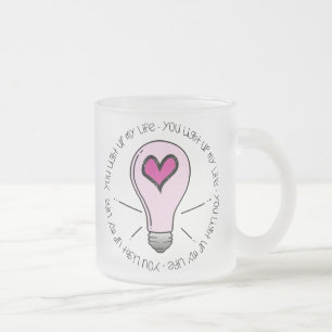 You Light Up My Life Frosted Glass Coffee Mug