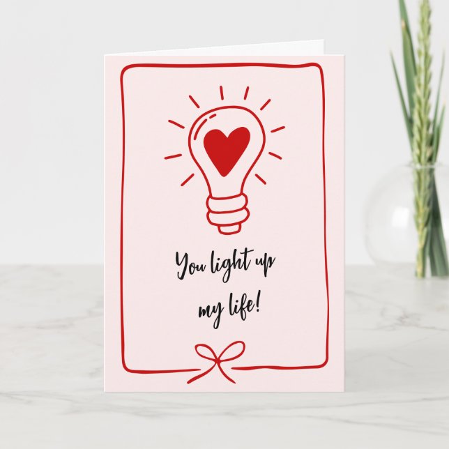 You Light Up My Life Funny Saying Valentines Day Holiday Card (Front)