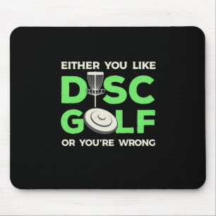 You Like Disc Golf Mouse Mat