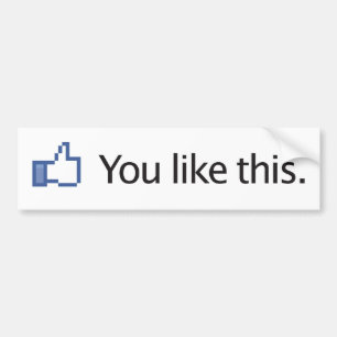 you like this Facebook thumbs up Bumper Sticker