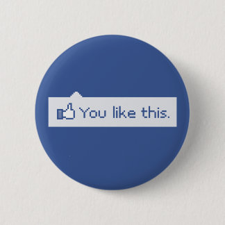 You Like This Funny Facebook 6 Cm Round Badge