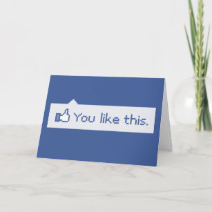 You Like This Funny Facebook Card