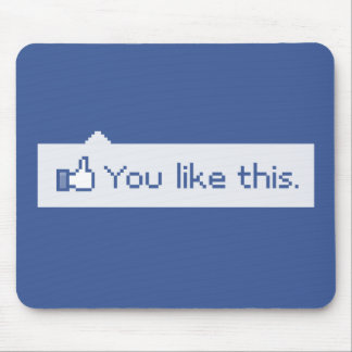 You Like This Funny Facebook Mouse Mat