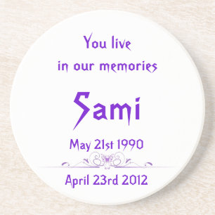 You live in our memories coaster