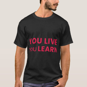 You Live You Learn - Alanis Morissette T-Shirt