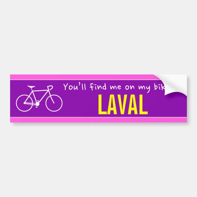 "You’ll find me on my bike in LAVAL" (Canada) Bumper Sticker (Front)