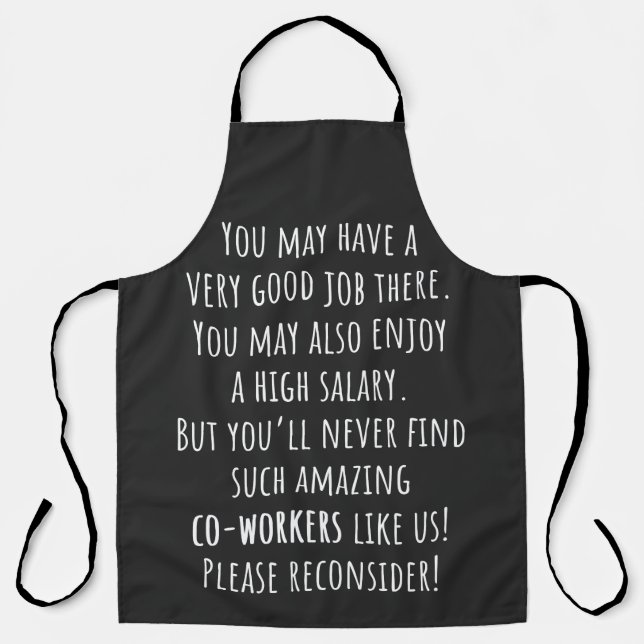 you’ll never find such amazing co-workers like us! apron (Front)
