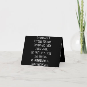 you’ll never find such amazing co-workers like us! note card