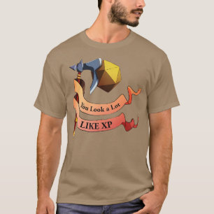 You look a lot like xp T-Shirt