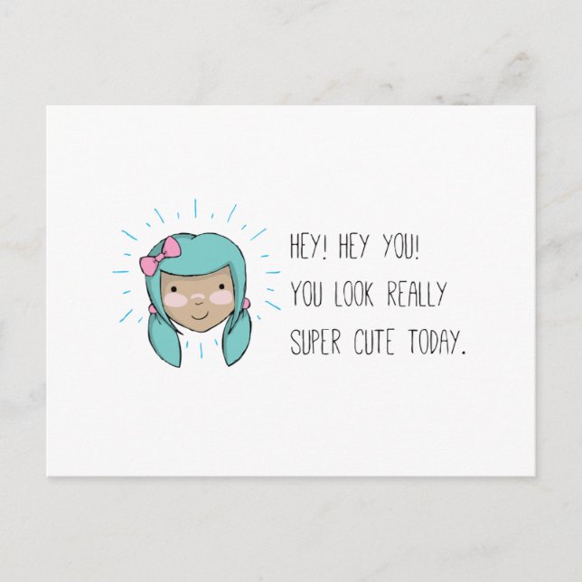 "You look cute" Postcard (Art by Em Somerville) (Front)
