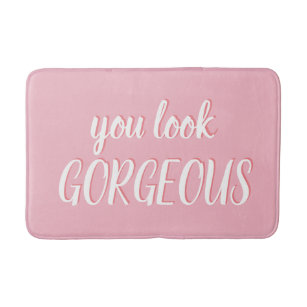 you look GORGEOUS in pink Bath Mat