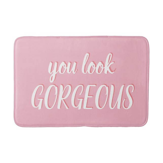 you look GORGEOUS in pink Bath Mat (Front)