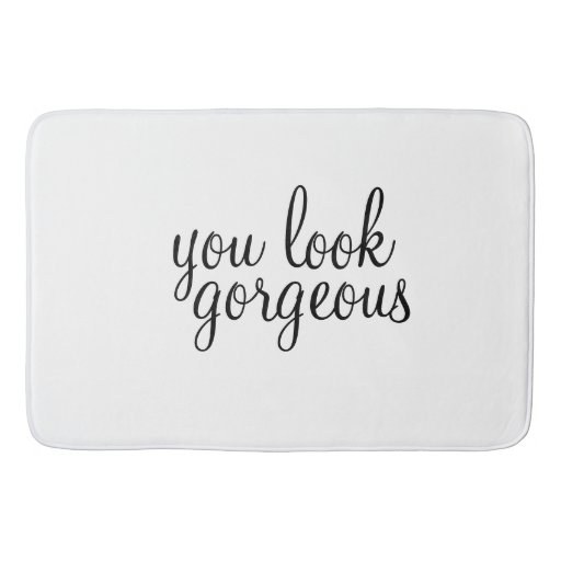 Image of 'You Look Gorgeous' Large Bath Mat