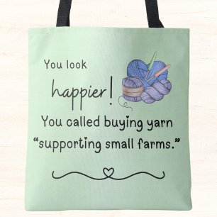 You look happier! supporting small farms tote bag