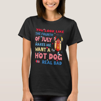 You Look Like 4th Of July Hotdog American Patriot T-Shirt