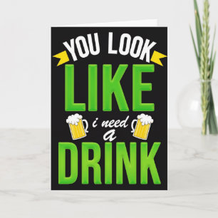 You Look Like Drink Card