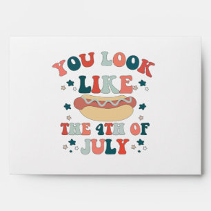 You Look Like The 4th July Hot Dog Patriotic Envelope