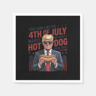 You Look Like The 4th July Makes Me Want A Hot Dog Napkin