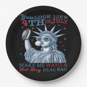 You Look Like The 4th July Makes Me Want A Hot Dog Paper Plate
