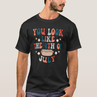 You Look Like The 4th Of July Hot Dog Usa Patrioti T-Shirt