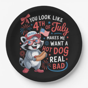 You Look Like The 4th Of July Makes Me Want A Hot  Paper Plate