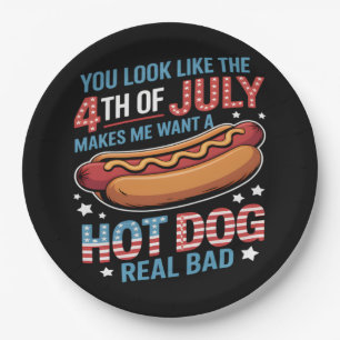 You Look Like The 4th Of July Makes Me Want Hot Do Paper Plate