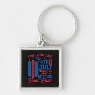You Look Like The 4th Of July Makes Me Want Hotdog Key Ring