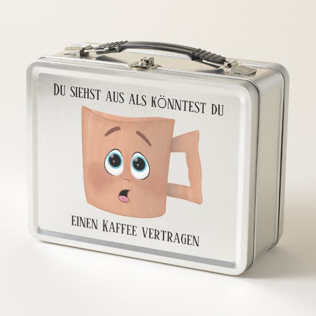 You look like you can contract a coffee metal lunch box (Front)