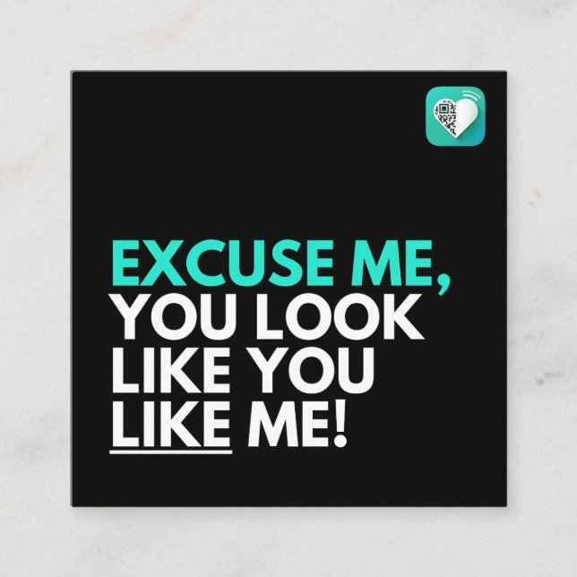 You look like you LIKE me Square Business Card (Front)