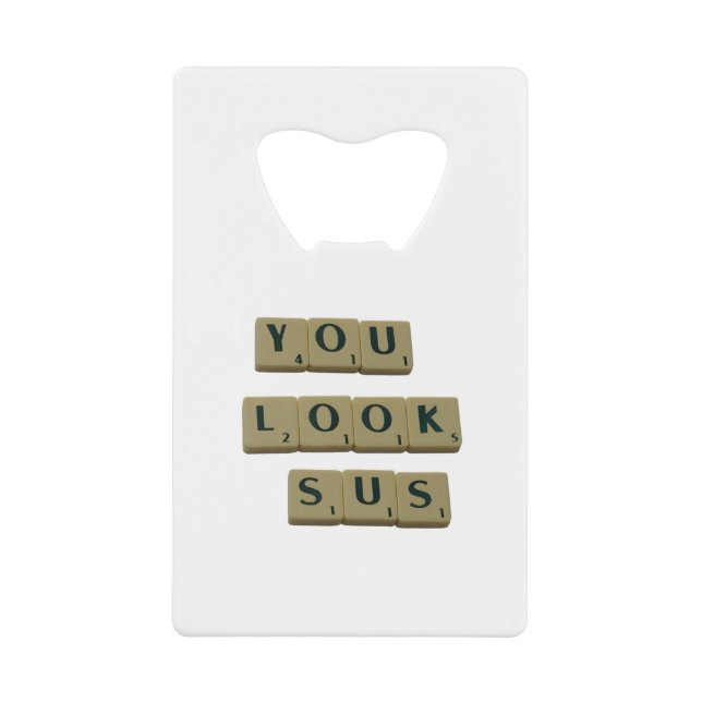 You Look SUS Letter Tiles Great Quotes Gift (Front)