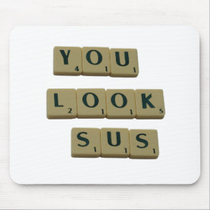 You Look SUS Letter Tiles Great Quotes Gift Mouse Mat