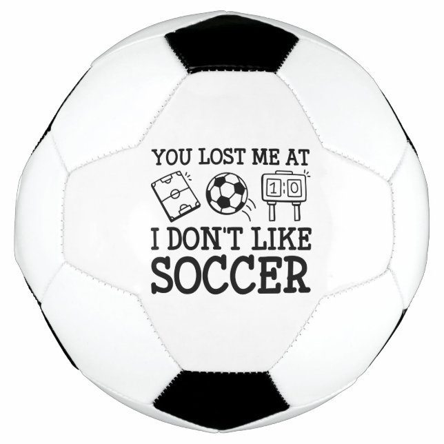 You Lost Me At I Don’t Like Soccer Football (Front)