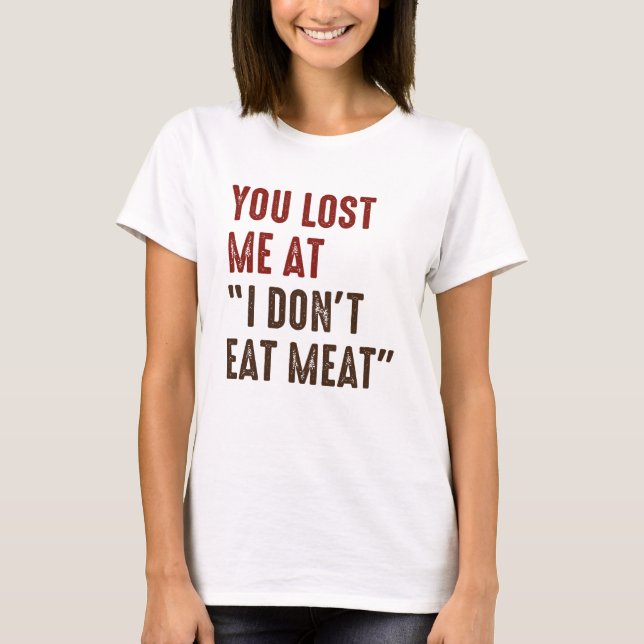 You Lost Me At T-Shirt (Front)