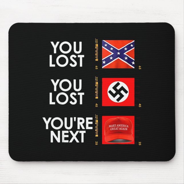 You Lost You Lost You're Next  Mouse Mat (Front)