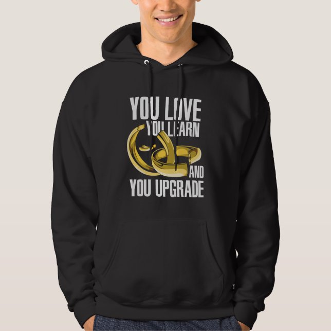 You Love You Learn & You Upgrade  Breakup Divorce  Hoodie (Front)