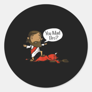 You Mad Bro - Funny Christian Jesus And Devil  Classic Round Sticker