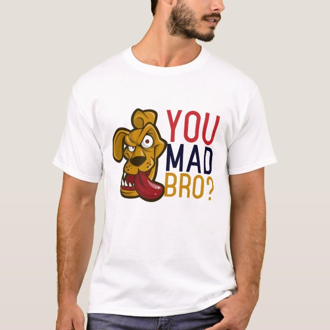 You Mad Bro Funny Dog Cartoon Face T-Shirt (Front)