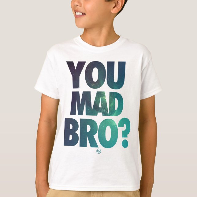 You Mad Bro (Galaxy 5) T-Shirt (Front)