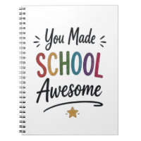 You Made School Awesome
